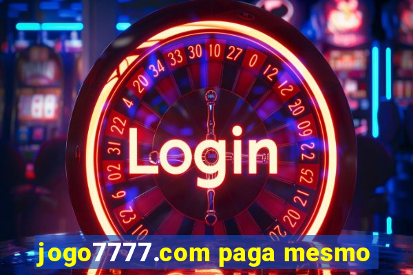 jogo7777.com paga mesmo